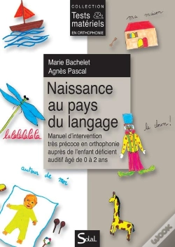 Capa do artigo Naissance Au Pays Du Langage. Manuel D'Intervention Tres Precoce En Orthophonie Aupres De L'Enfant S