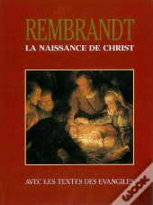 Naissance De Christ (La), Illustre Av. Peintures De Rembrandt, Av. Jaquette