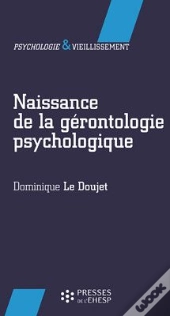 Naissance De La Gérontologie Psychologique