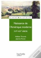 Naissance De L'Amérique Moderne, Xvie-Xixe Siècle