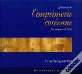 Naissance De L'Imprimerie Coreenne Des Origines A 1910