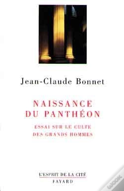 Capa do artigo Naissance Du Panthéon : Essai Sur Le Culte Des Grands Hommes
