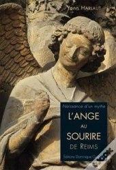 Naissance D'Un Mythe ; L'Ange Au Sourire De Reims