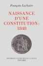 Naissance D'Une Constitution : 1848 - Preview