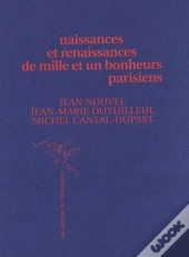 Naissances Et Renaissances De Mille Et Un Bonheurs Parisiens