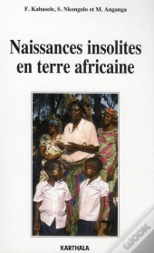 Naissances Insolites En Terre Africaine