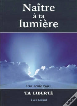 Capa do artigo Naître À Ta Lumière ; Une Seule Voie : Ta Liberté