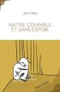 Naître Coupable Et Sans Espoir - Preview