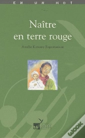 Naître En Terre Rouge