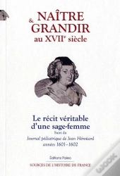 Naitre Et Grandir Au Xviie Siecle