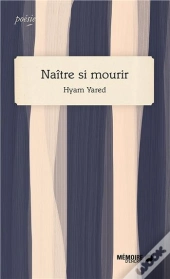 Naitre Si Mourir