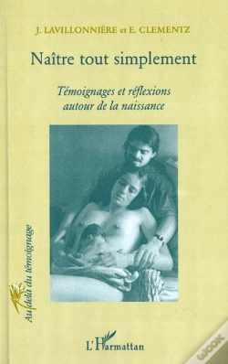 Capa do artigo Naitre Tout Simplement ; Temoignages Et Reflexions Autour De La Naissance