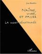 Naitre, Vivre Et Passer ; La Mort Demythifiee - Preview