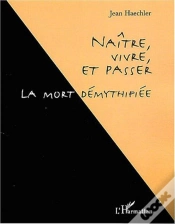 Capa do artigo Naitre, Vivre Et Passer ; La Mort Demythifiee