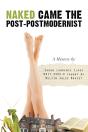 Naked Came The Post-Postmodernist - Preview