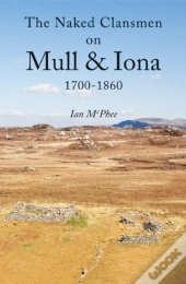 Naked Clansmen On Mull And Iona