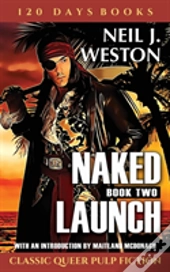 Naked Launch, Book Two