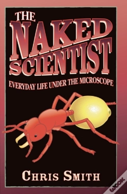 Capa do artigo Naked Scientist: Everyday Life Under The Microscope