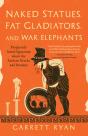 Naked Statues, Fat Gladiators, And War Elephants - Preview