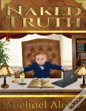 Naked Truth  A Screenplay By Michael Alaba