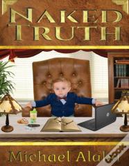 Naked Truth  A Screenplay By Michael Alaba