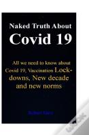 Naked Truth About Covid 19