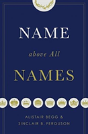 Name Above All Names - Preview