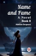 Name And Famea Novel Book Ii (Edition2023)