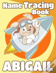 Name Tracing Book Abigail