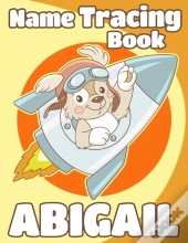 Name Tracing Book Abigail