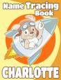 Name Tracing Book Charlotte - Preview