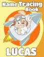Name Tracing Book Lucas - Preview