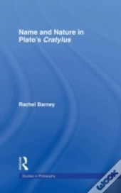Names And Nature In Plato'S Cratylus