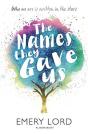 Names They Gave Us - Preview