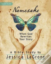 Namesake: Women'S Bible Study Leader Guide