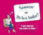 Namorar ou Pô-lo a Andar? - Preview