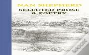 Nan Shepherd: Selected Prose And Poetry
