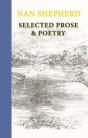 Nan Shepherd: Selected Prose And Poetry - Preview