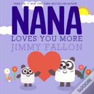 Nana Loves You More