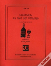 Capa do artigo Nanard, Le Roi Du Pinard ; Comédie Farce