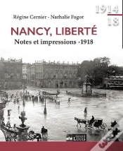 Capa do artigo Nancy, Liberté : Notes Et Impressions - 1918
