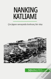 Capa do artigo Nanking Katliami : Çin-Japon Savasinda Korkunç Bir Olay