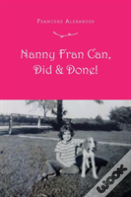 Nanny Fran Can, Did & Done!