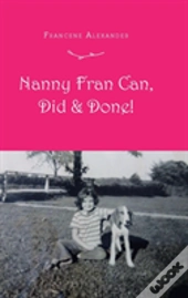 Nanny Fran Can, Did & Done!