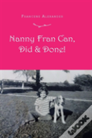 Nanny Fran Can, Did & Done!