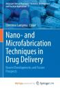 Nano- And Microfabrication Techniques In Drug Delivery - Preview