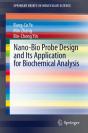 Nano-Bio Probe Design And Its Application For Biochemical Analysis - Preview