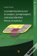 Nanobiotechnology In Energy, Environment And Electronics