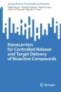 Nanocarriers For Controlled Release And Target Delivery Of Bioactive Compounds - Preview