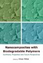 Nanocomposites With Biodegradable Polymers - Preview